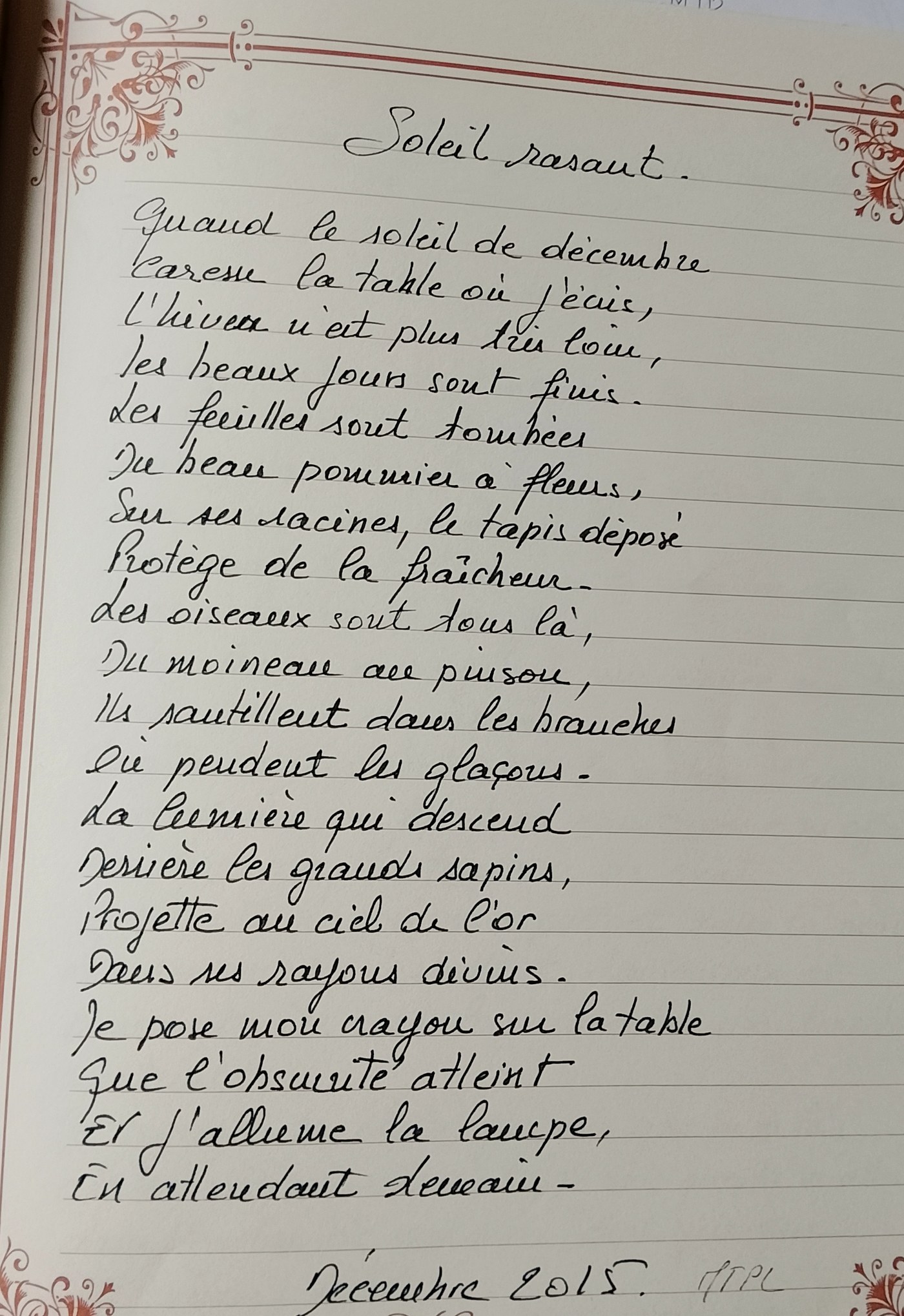 Soleil rasant — manuscrit calligraphié à la plume, signé MTPL décembre 2015